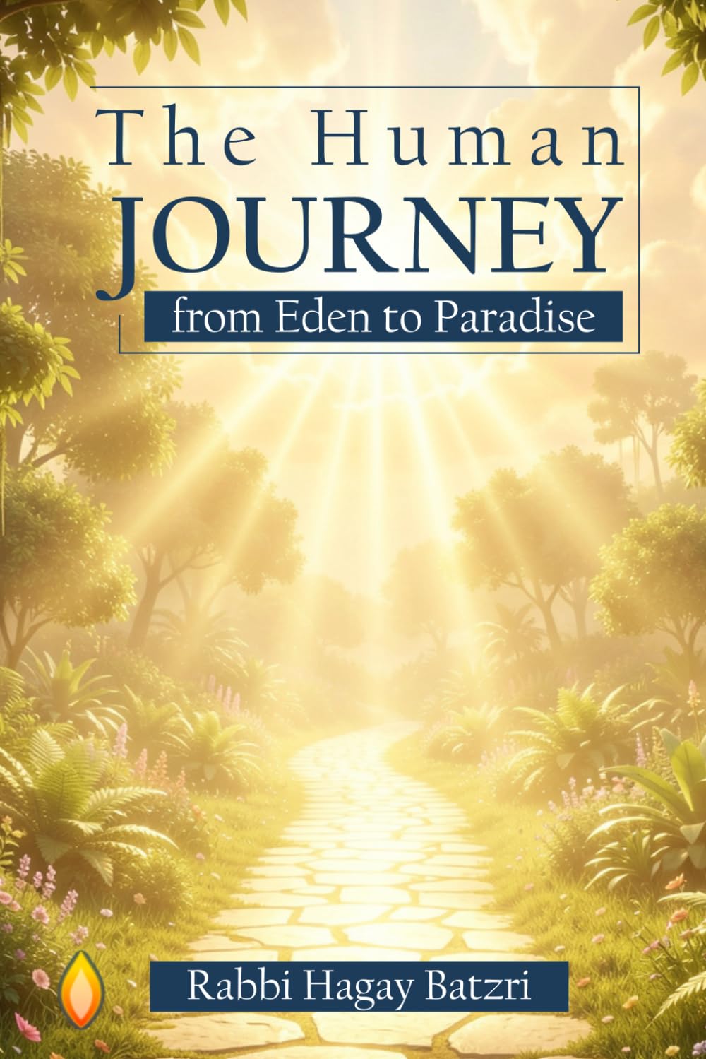 The Human Journey from Eden to Paradise: A Journey of Self Discovery