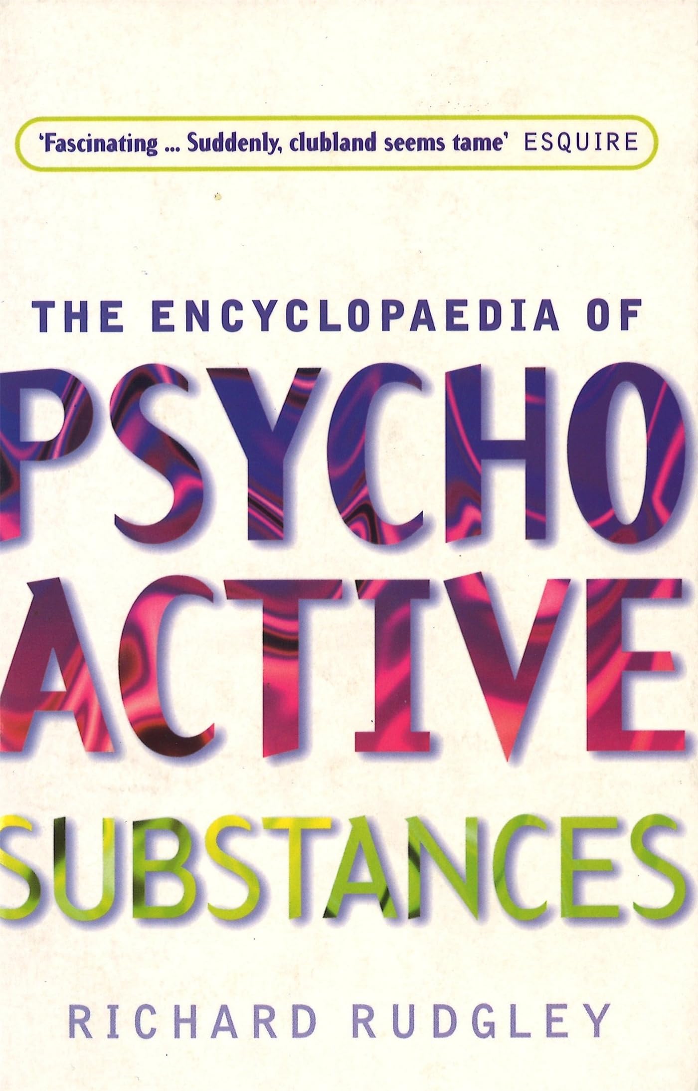 The Encyclopaedia of Psychoactive Substances