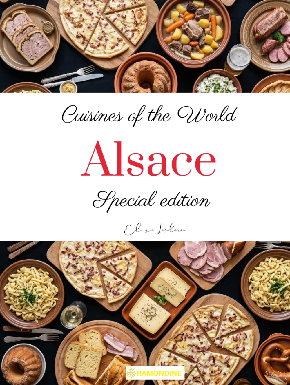 Cuisines of the world: Alsace (Special edition)
