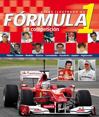 Atlas ilustrado de Fórmula 1 en competición (Spanish Edition)