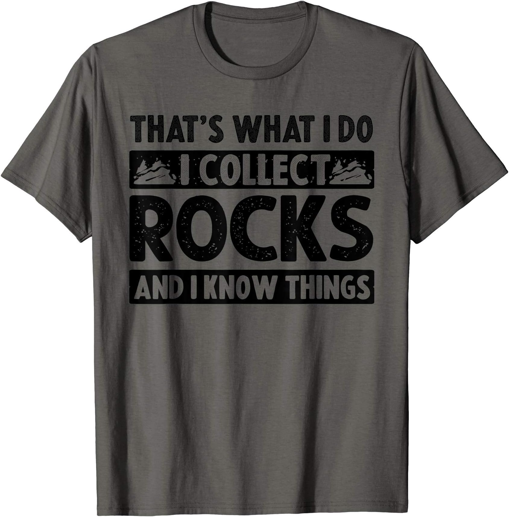 Funny Rock Collecting Gift Rockhound Men Women Geology Lover T-ShirtOEKO-TEX STANDARD 100