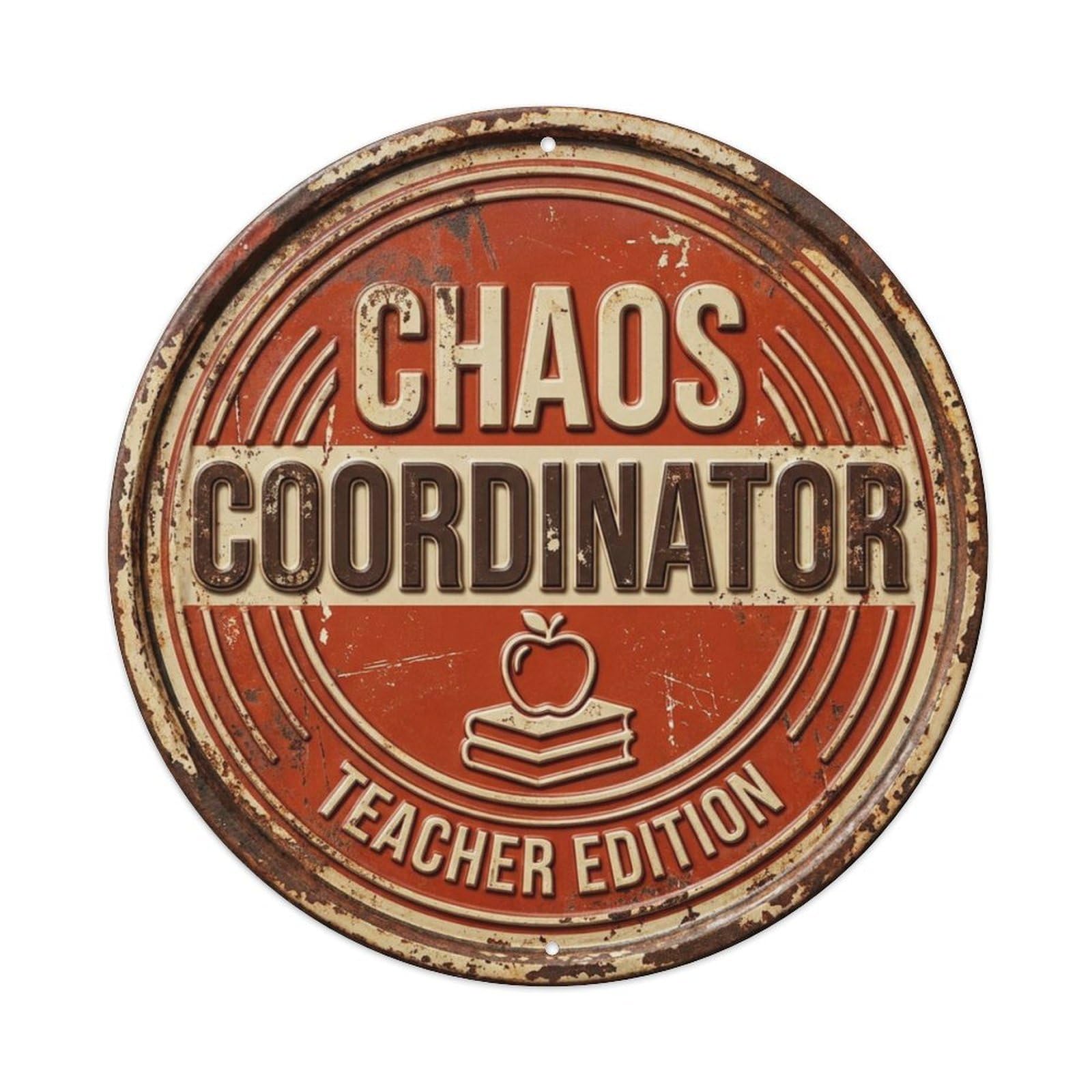 Chaos Coordinator Vintage Workshop Display Retro Slogans Vintage Metal Tin Sign Plaque Wall Decor for Cafe, Club, Garden Round Metal Poster 8x8Inch