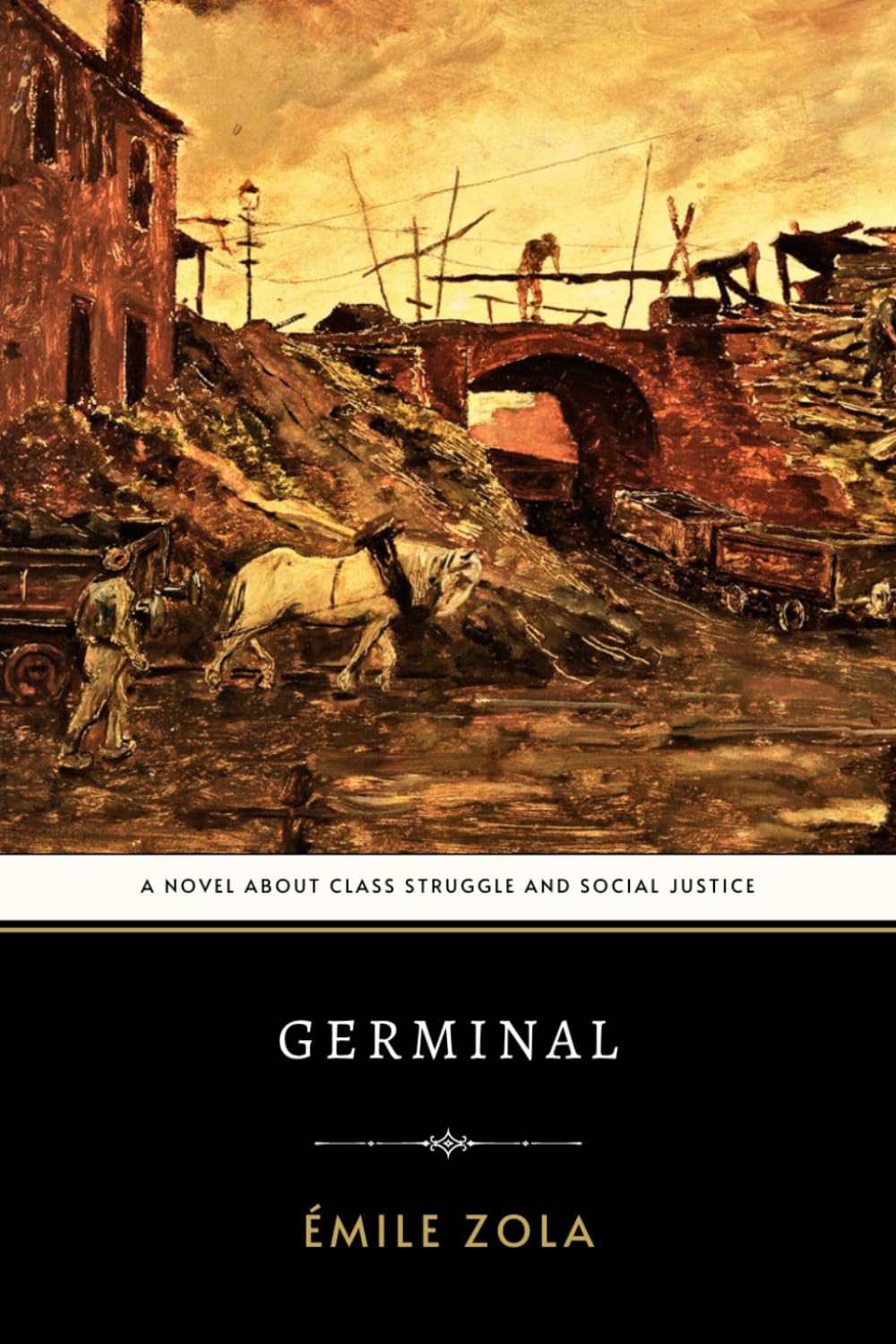 Germinal: The 1885 French Historical Novel about Class Struggle and Social Justice