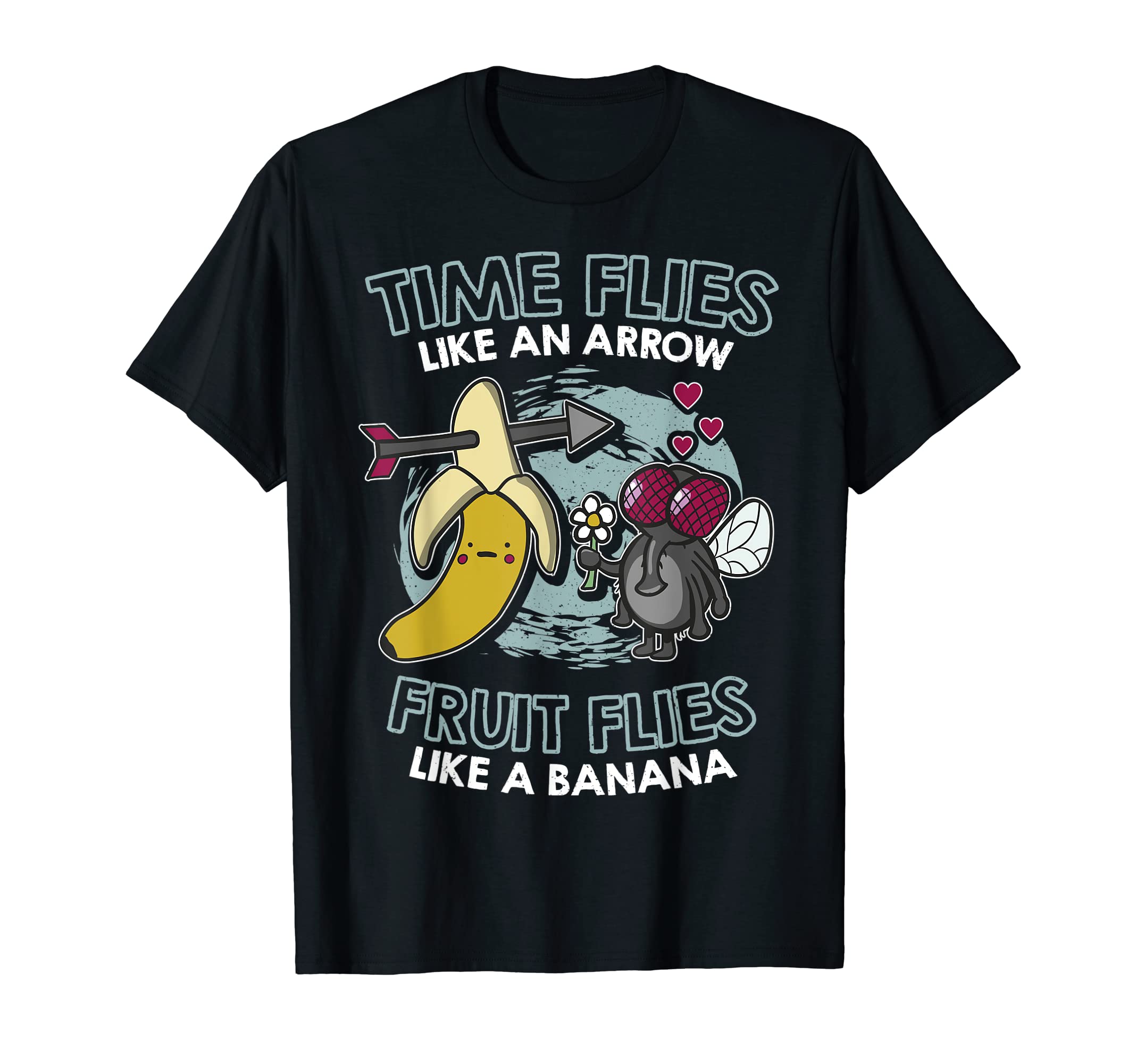 Time flies like an arrow fruit flies like a banana T-Shirt