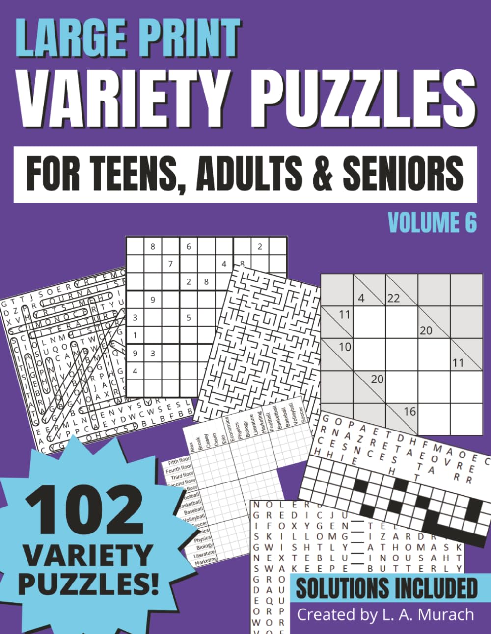Variety Puzzle Book for Adults, Teens, and Seniors: 102 Large Print Variety Puzzles including Cryptograms, Logic Puzzles, Kakuro and more!