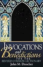 Invocations and Benedictions for the Revised Common Lectionary