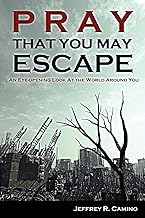 Pray That You May Escape: An Eye-Opening Look at the World Around You