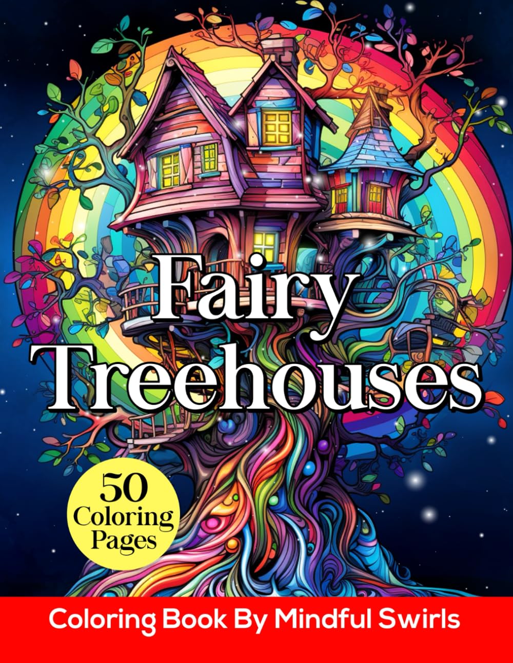 Fairy Treehouses: Coloring Book with Beautiful Illustrations of Magical Cottages and Dwellings for Adults Teens Women, Inspirational Gifts of Enchanting Scenes for Relaxation and Stress Relief