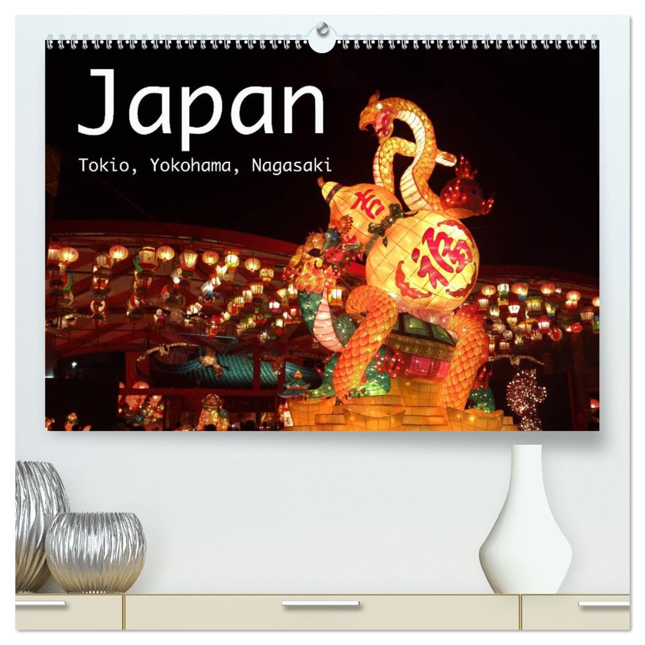 Japan - Tokio, Yokohama, Nagasaki (hochwertiger Premium Wandkalender 2026 DIN A2 quer), Kunstdruck in Hochglanz: Ungewöhnliche Aufnahmen von Japans Großstädten (CALVENDO Orte)
