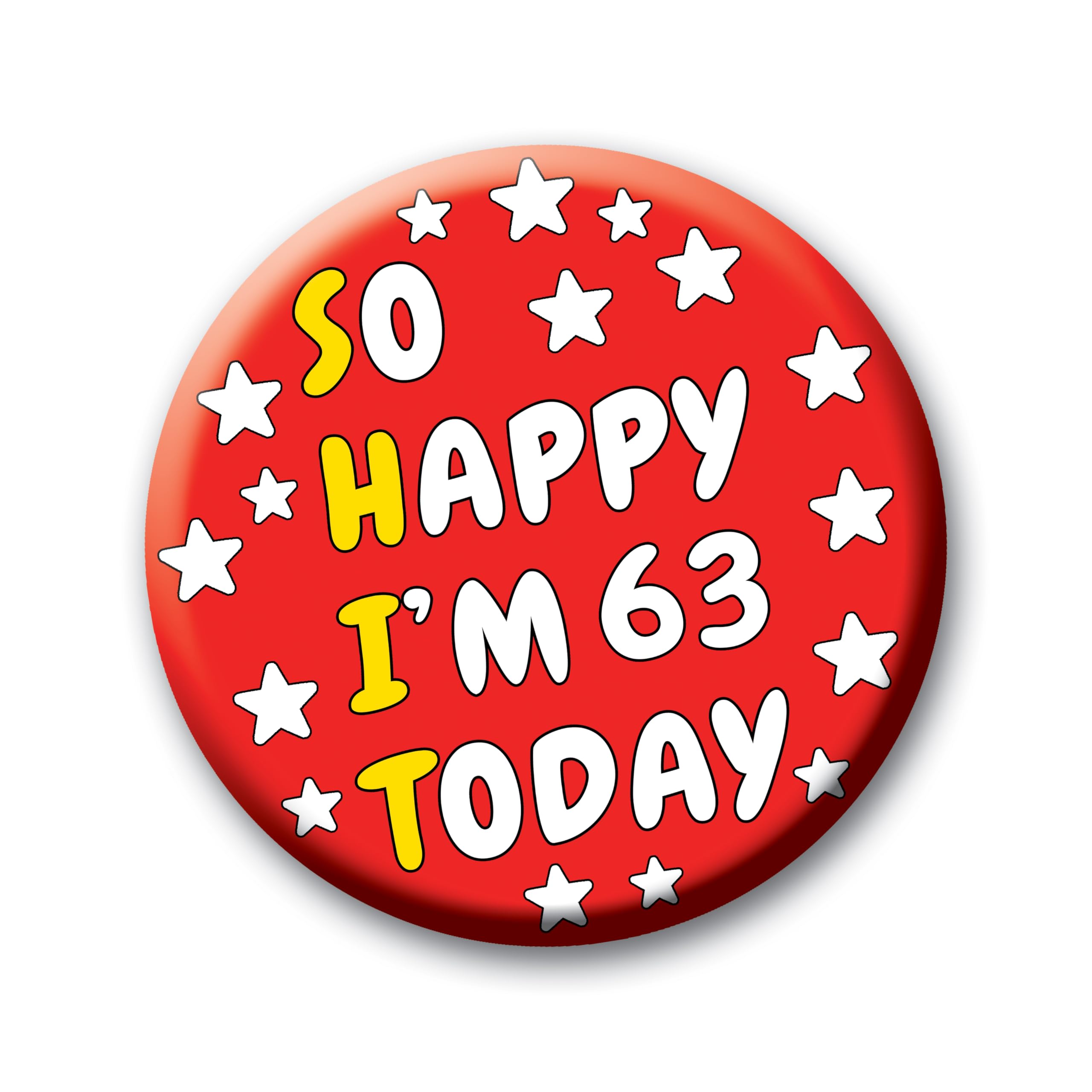 Birthday Badge – 76mm So Happy I’m AGE Today Pin Badge Button Funny Rude Birthday Gift for Adults — view 25