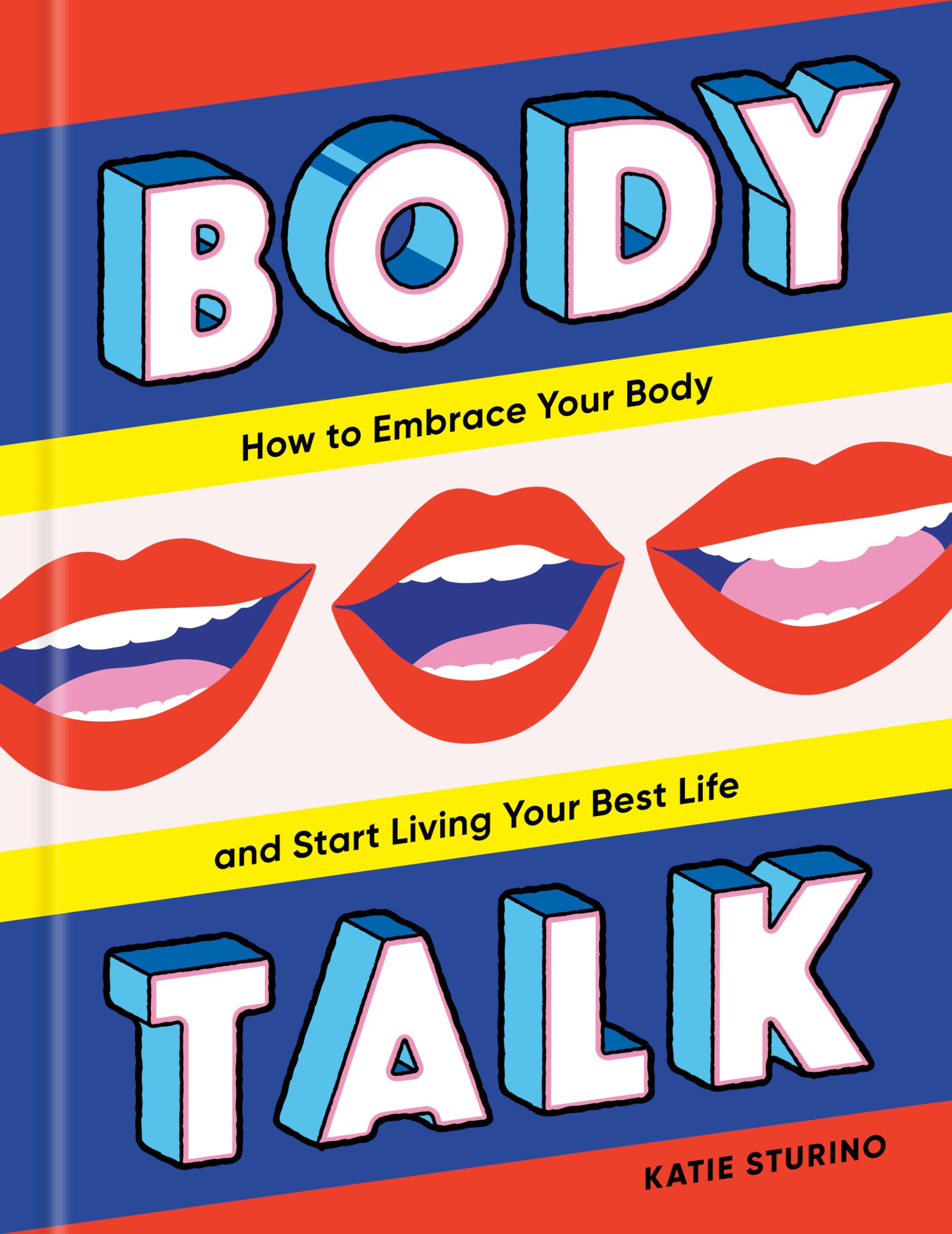 Buy Body Talk: How to Embrace Your Body and Start Living Your Best Life — BookShops.in