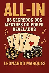 All-In: Os Segredos dos Mestres do Poker Revelados
