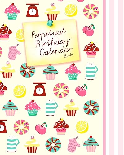 Perpetual Birthday Calendar Book: Party Event Planner / Gift Log / At a Glance Date Planner &amp; Diary for all Dates to Remember ( Softback * 8 x 10 inch ... &amp; Candy ) (Perpetual Calendars &amp; Planners)