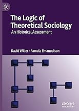 The Logic of Theoretical Sociology: An Historical Assessment