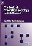 The Logic of Theoretical Sociology: An Historical Assessment