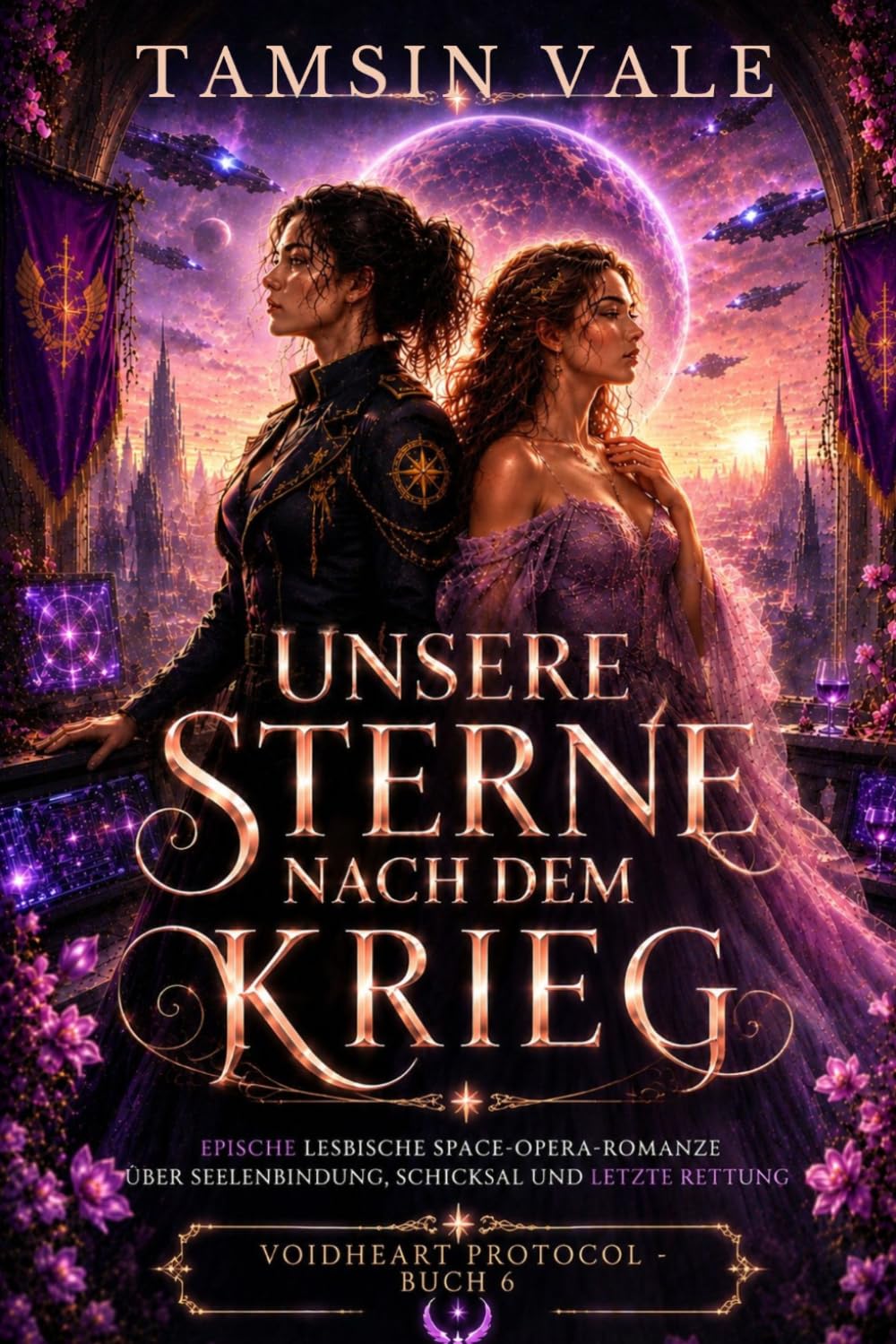 UNSERE STERNE NACH DEM KRIEG: Epische lesbische Space-Opera-Romanze über Seelenbindung, Schicksal und letzte Rettung (VOIDHEART PROTOCOL SERIE: Eine düstere lesbische Space Opera Romanze)