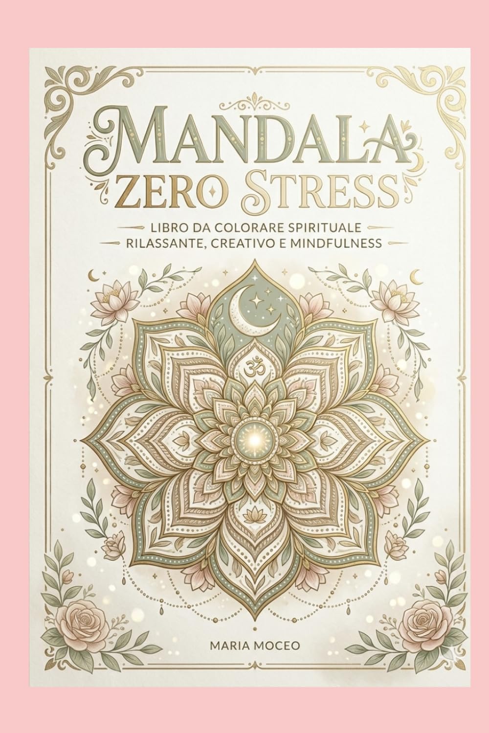 Mandala zero stress: Un viaggio rilassante tra colori, armonia e benessere interiore.