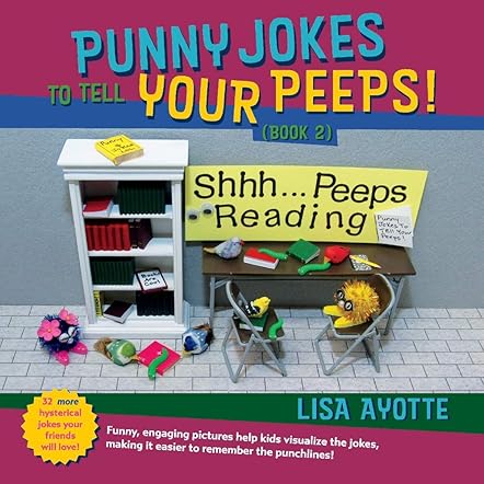 Punny Jokes To Tell Your Peeps! (Book 2)