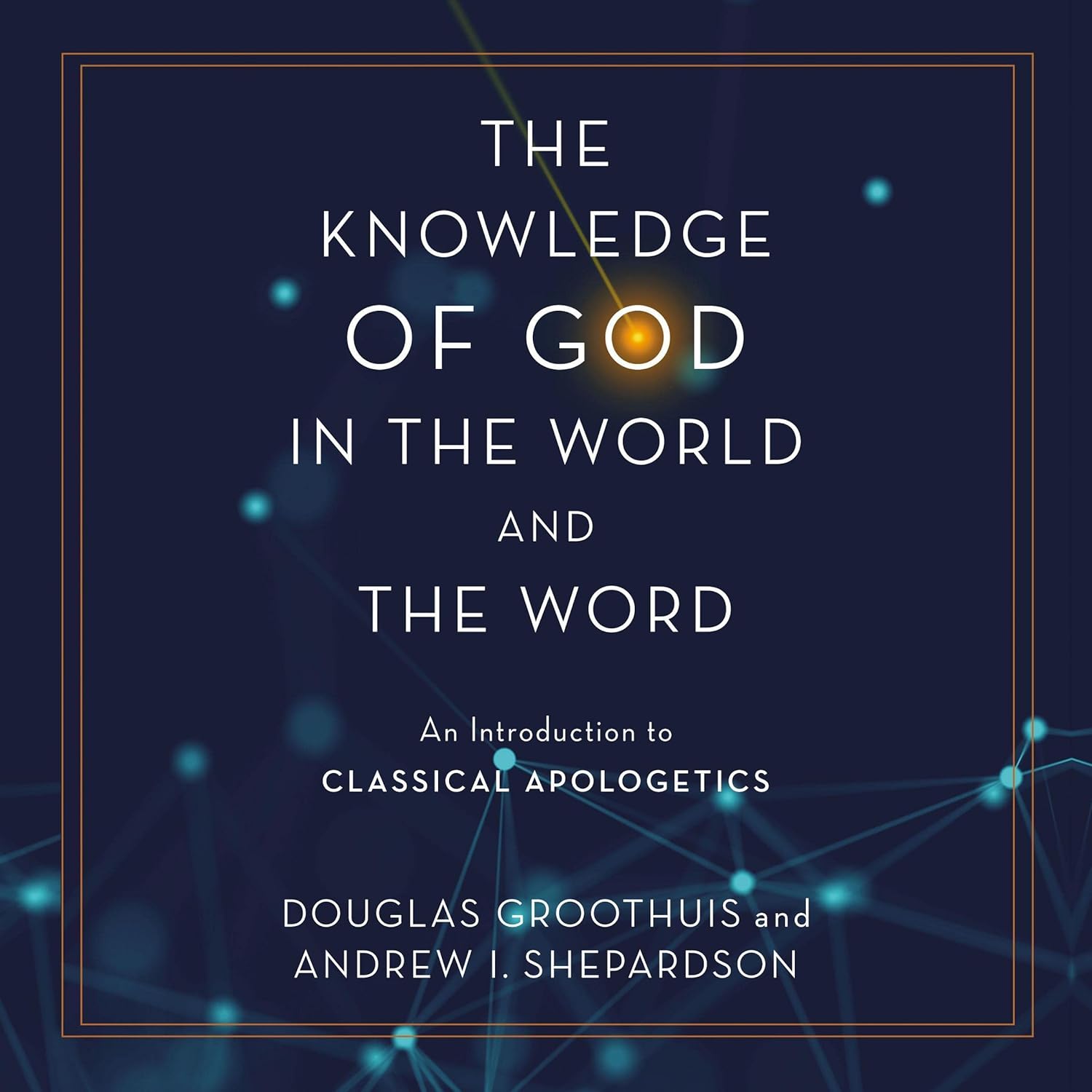 The Knowledge of God in the World and the Word An