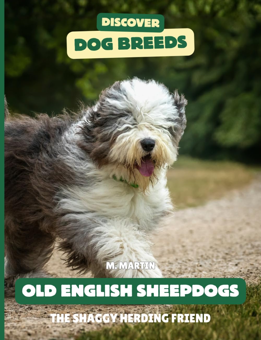 Old English Sheepdogs: The Shaggy Herding Friend (Discover Dog Breeds)