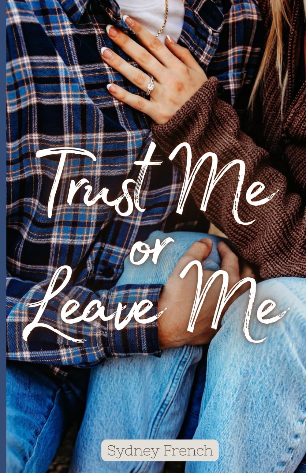 Trust me Or Leave me: Contemporary Romance, Romance novel,