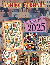 Symbol Germany Calendar 2025: 12 Months 2025 Jan to Dec with Holidays, Including 12 Photo Vintage Country For Adults| Perfect for Vintage Country ... and Organizing Your Year with a Large Size
