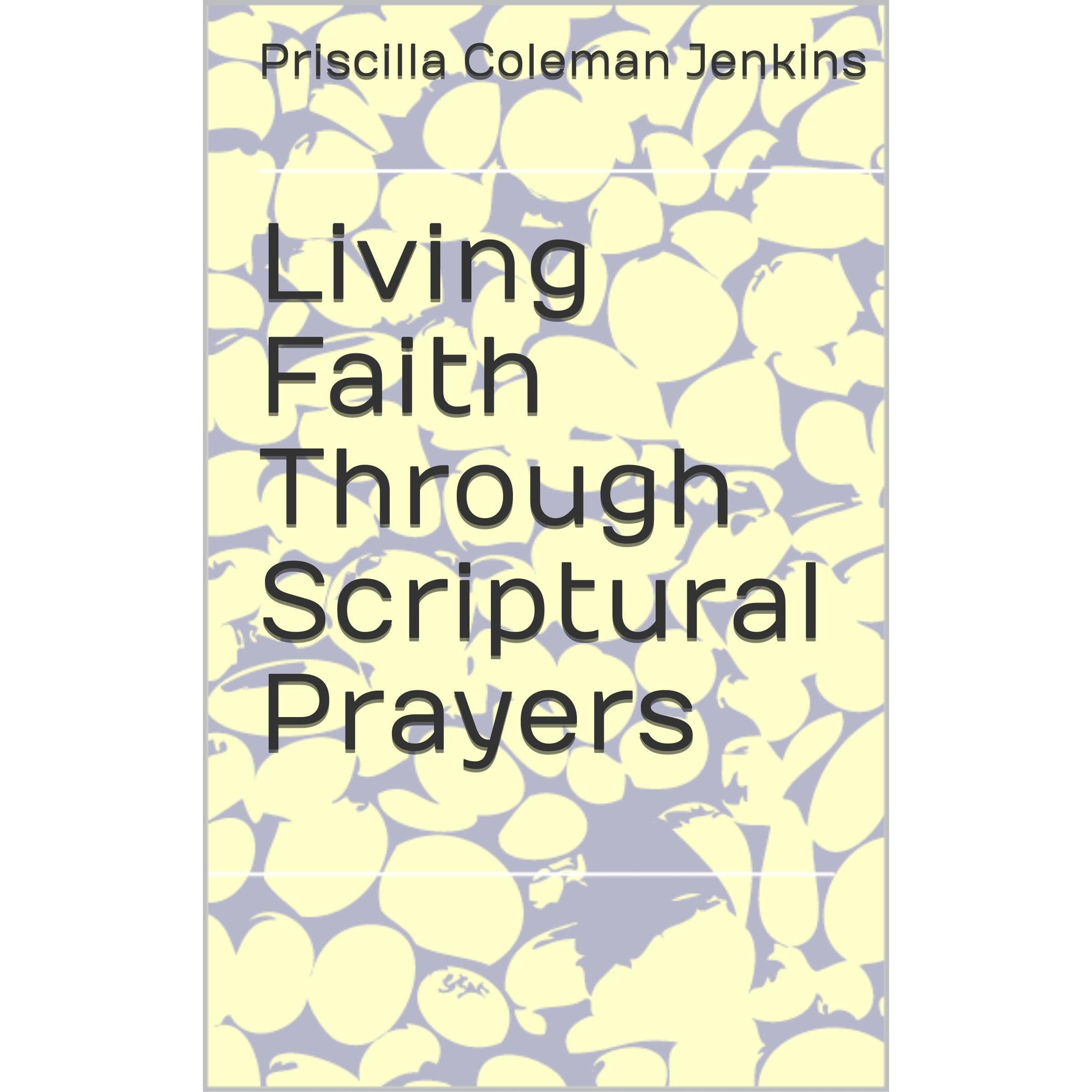 Living Faith Through Scriptural Prayers