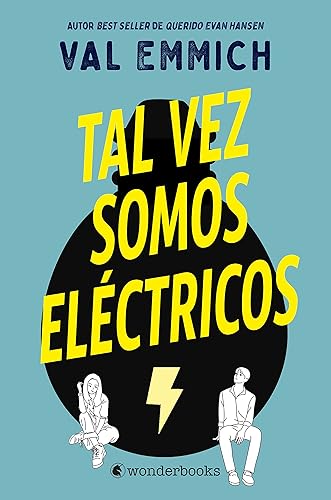 Tal vez somos eléctricos (Spanish Edition)