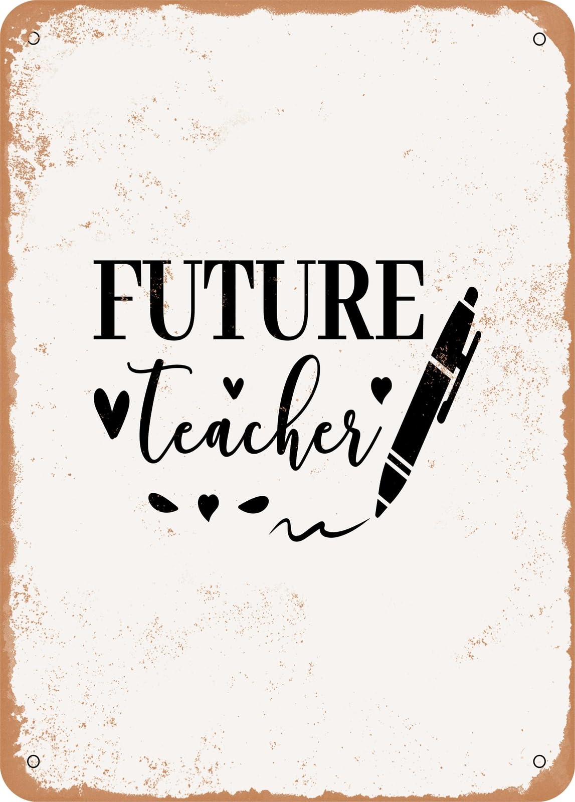 Miaomansenstore Metal Sign - Future Teacher - Vintage Look Home Decor