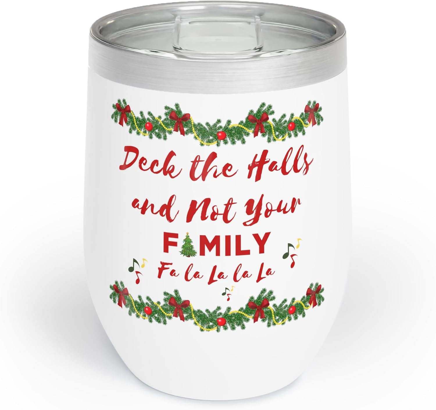 Deck the Halls and Not Your Family Insulated Tumblers for Family - White, 12oz