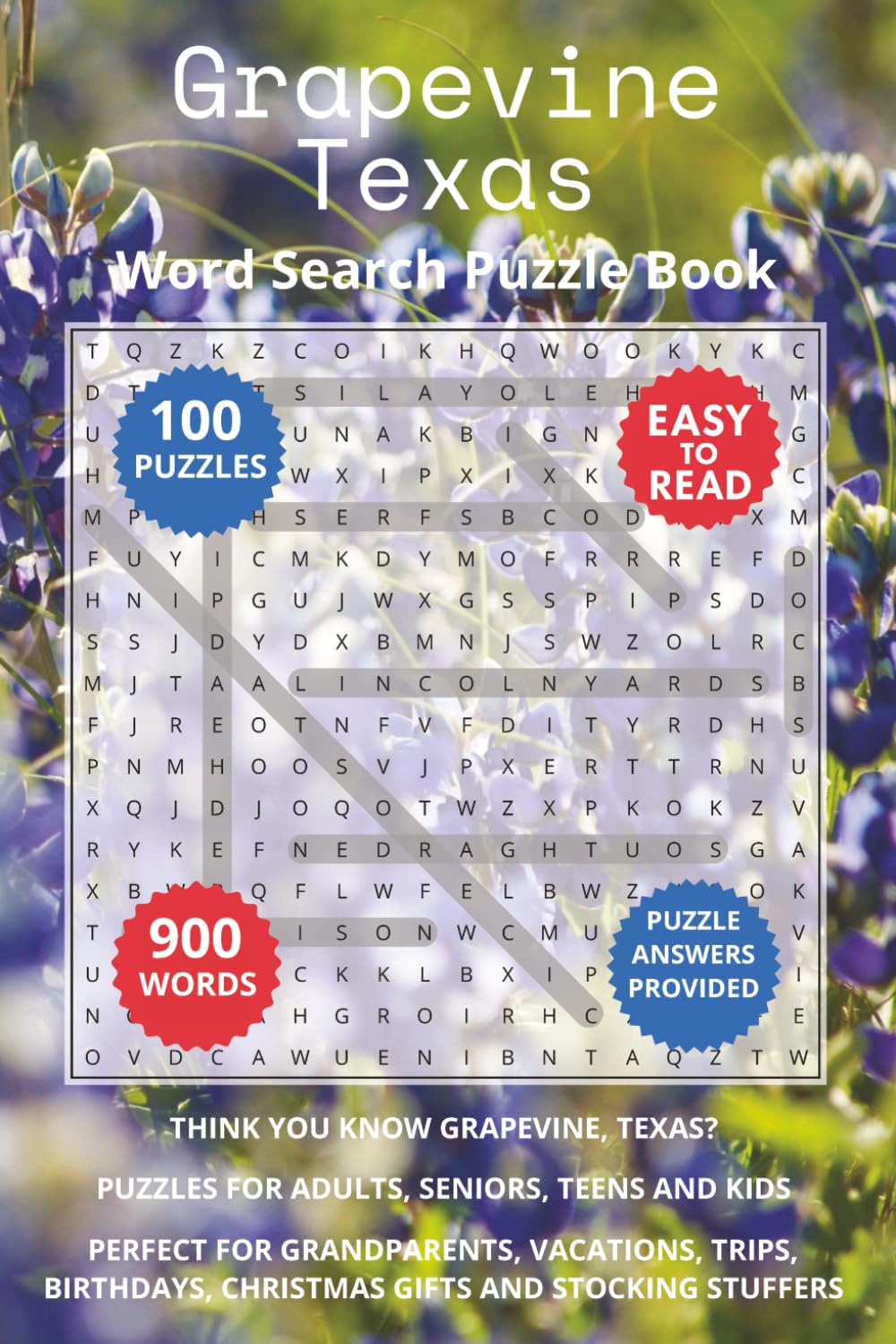 Grapevine Texas Word Search Puzzle Book: Think you know Grapevine, Texas? Puzzles for Adults, Seniors, Teens and Kids. Perfect for Grandparents, ... (Cities of North Texas Word Search Books)