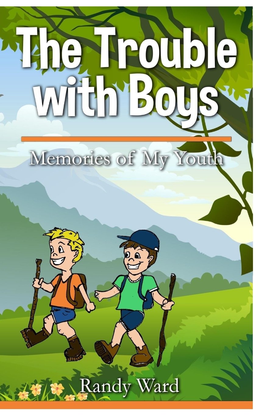 The Trouble with Boys: Memories of My Youth