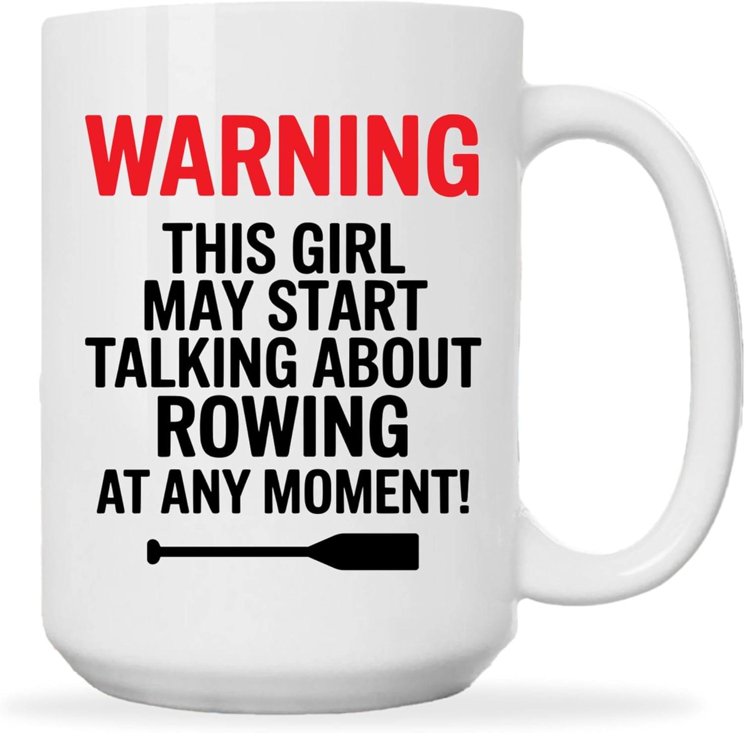 Rower Coffee Mug 15oz White -This girl B – Rowing Gifts For Men Women Boat Team Athlete Lake Lover