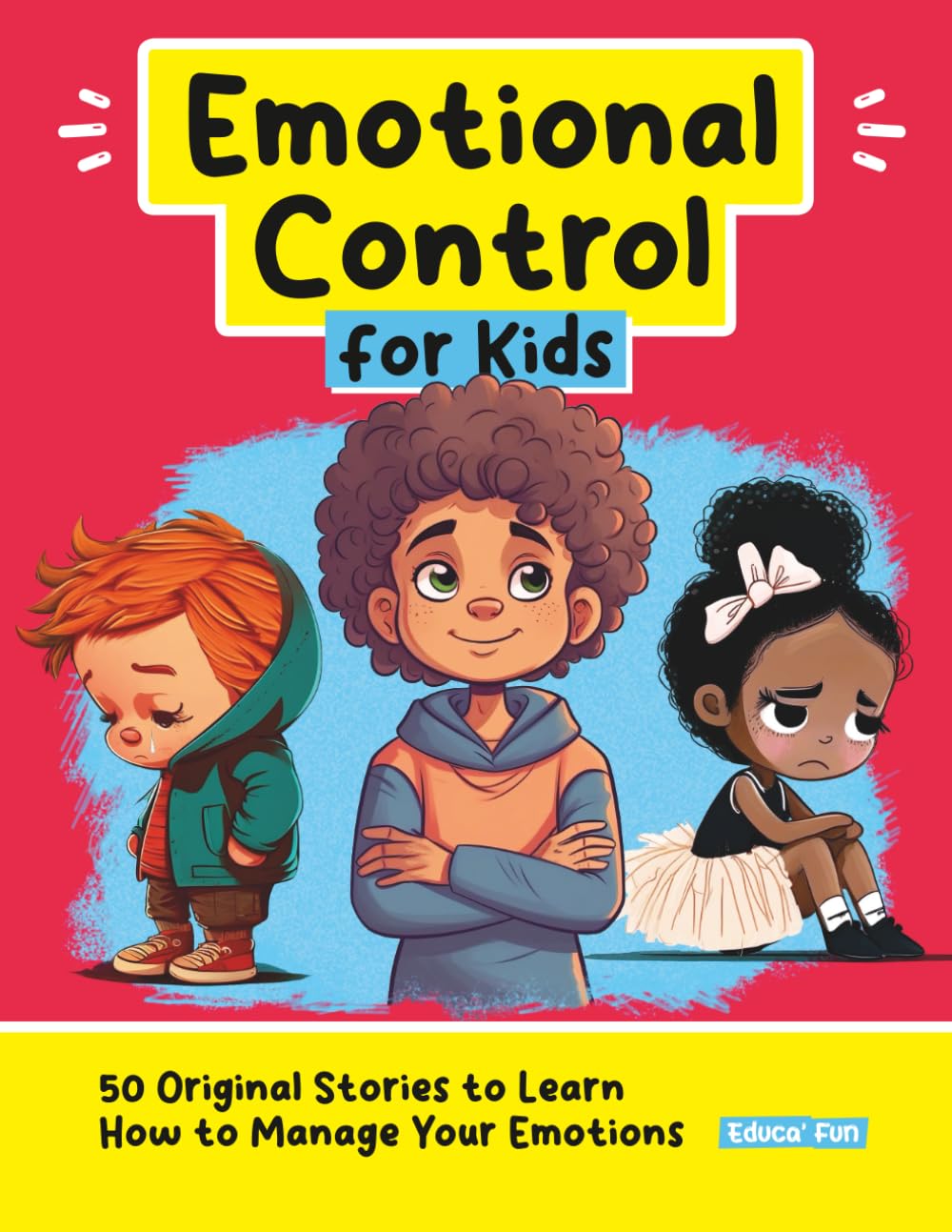 Sponsored Ad – Emotional Control for Kids: 50 Original Stories to Learn How to Manage Your Emotions (Personal Development for Children)