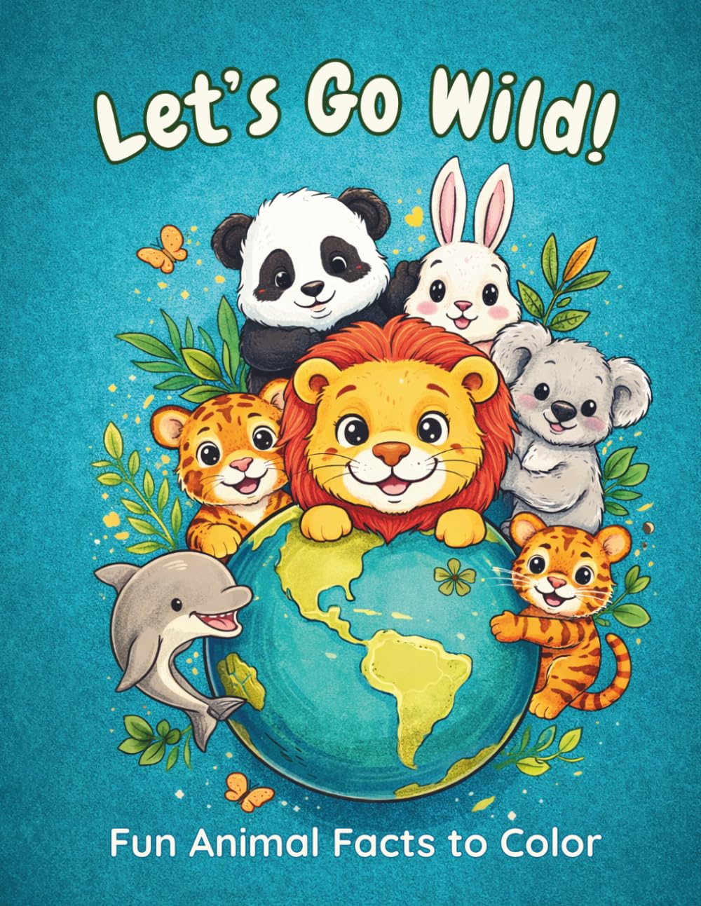 Let’s Go Wild!: Fun Animal Facts to Color