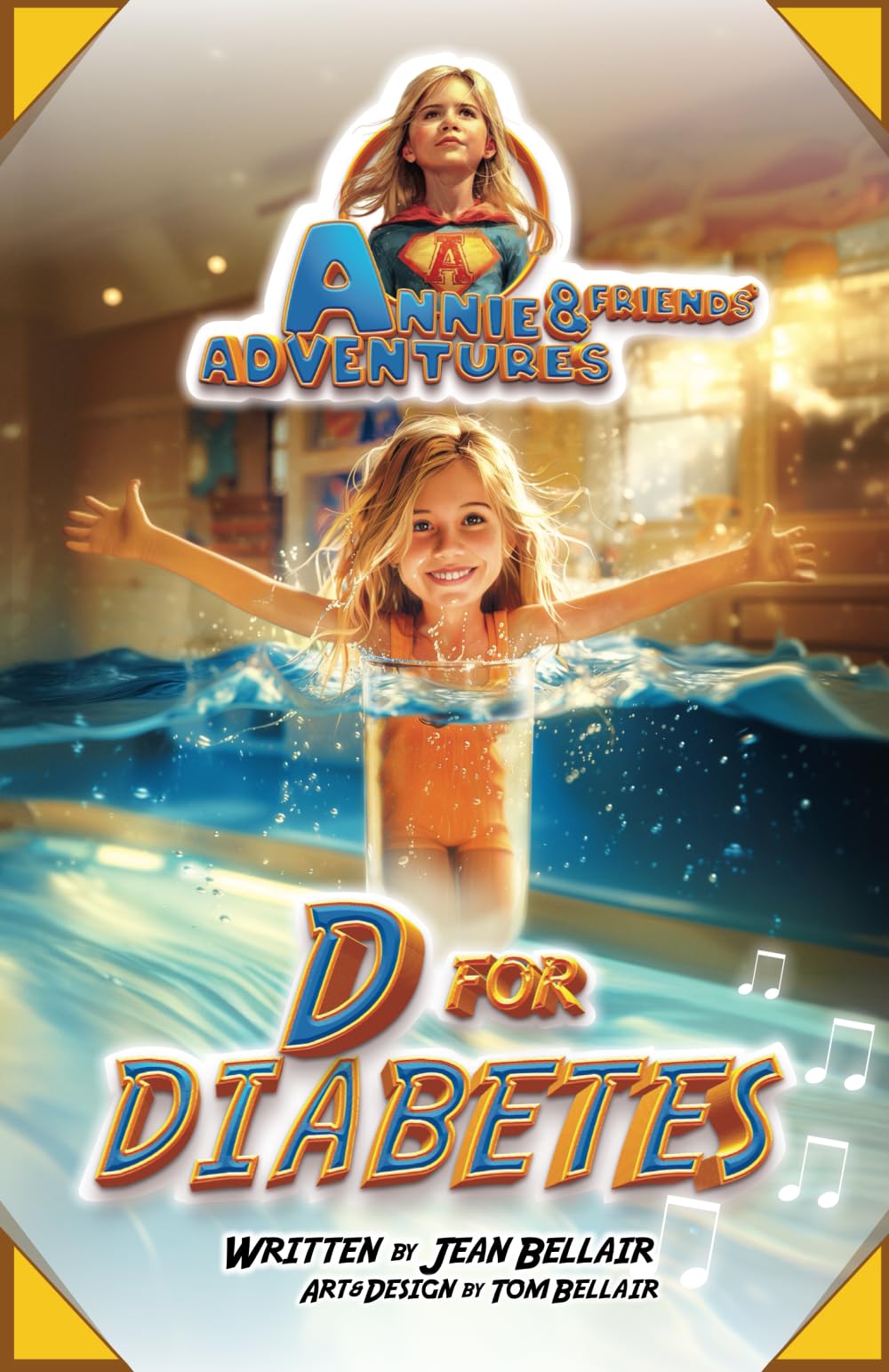 D for Diabetes (Annie and Friends' Adventures)
