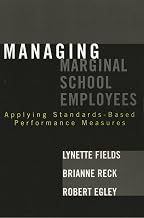 Managing Marginal School Employees: Applying Standards-Based Performance Measures
