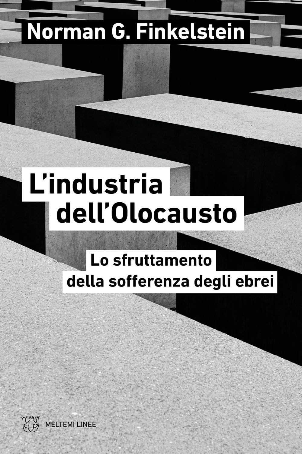 L'industria Dell'olocausto. Lo Sfruttamento Della Sofferenza Degli Ebrei - 4