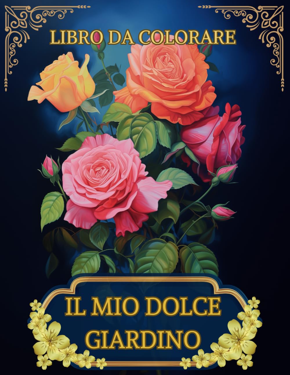 Il mio dolce giardino: libro da colorare per adulti con disegni di fiori: ,meravigliosa raccolta di 50 bellissime illustrazioni per alleviare lo stress