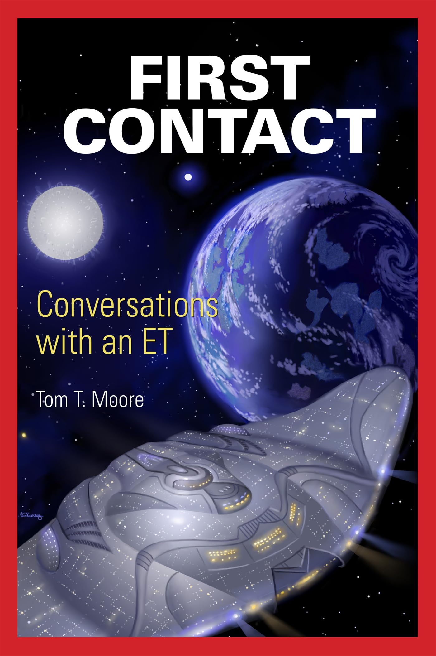 First Contact: Conversations with an ET Perfect Paperback – May 1, 2013