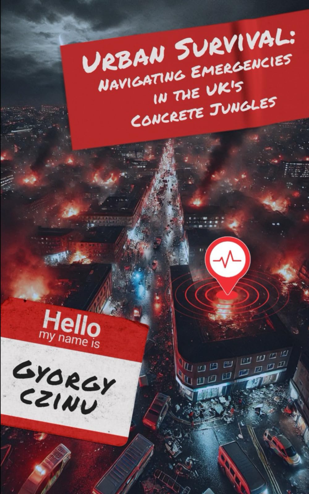 Urban Survival: Navigating Emergencies in the UK's Concrete Jungles (Stay Safe, Stay Ready)