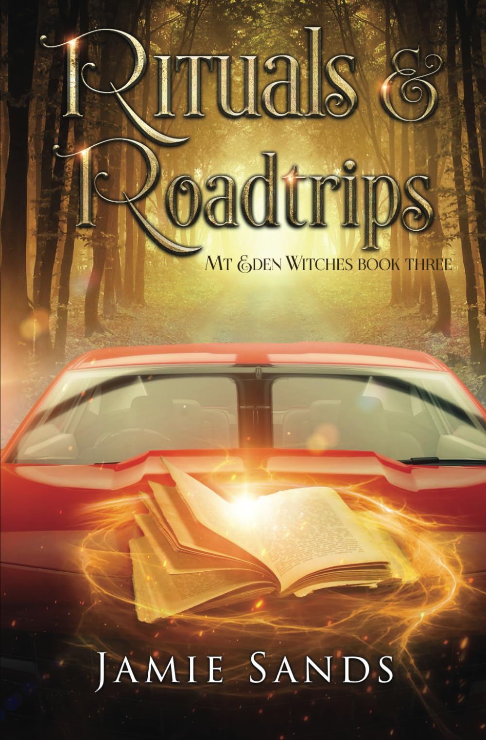 Rituals and Roadtrips: Cosy MM urban fantasy: 3 (Mt Eden Witches)