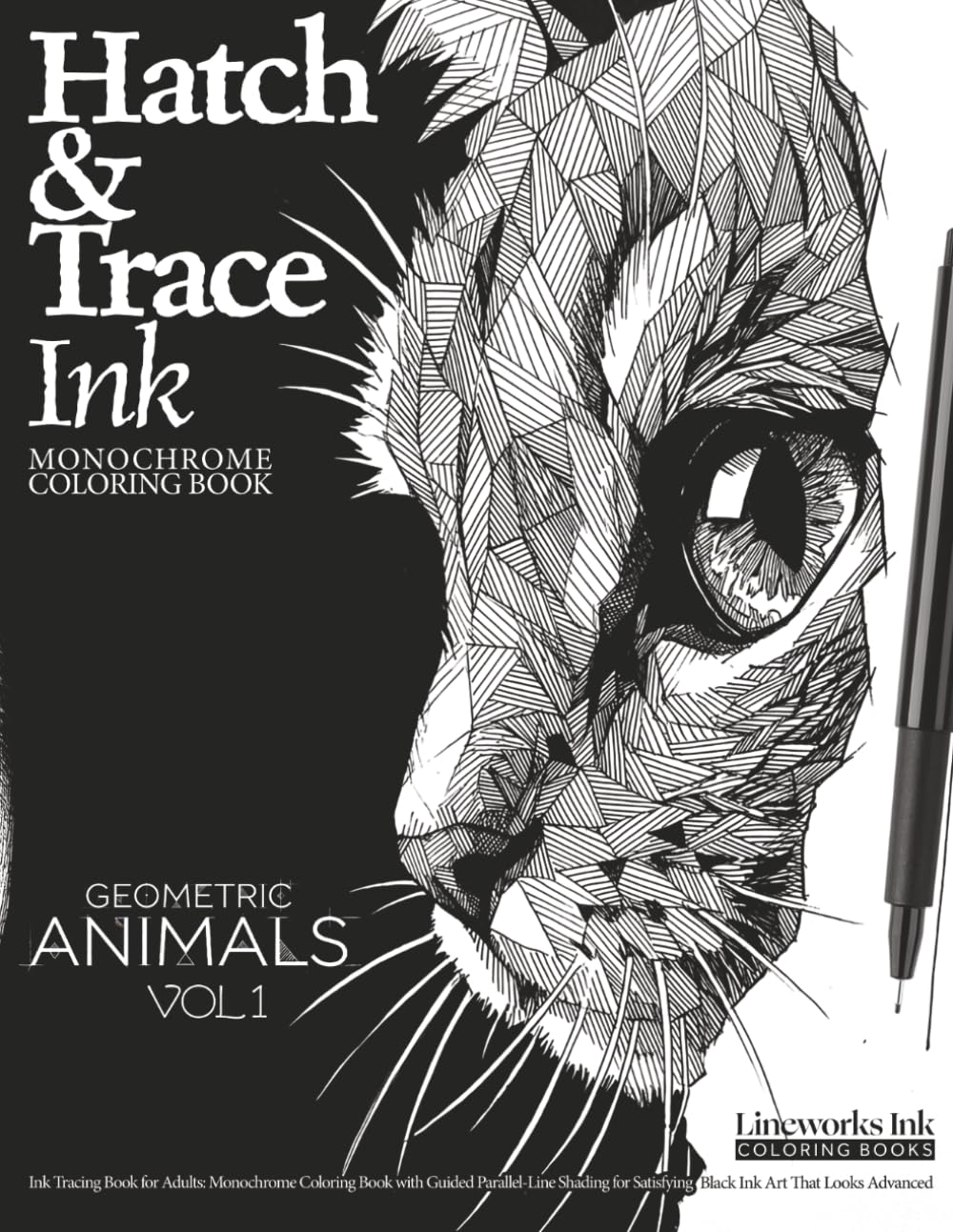 Hatch & Trace Ink - Geometric Animals: Ink Tracing Book for Adults — Monochrome Coloring Book with Guided Parallel-Line Shading for Satisfying Black Ink Art That Looks Advanced