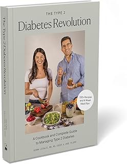 The Type 2 Diabetes Revolution: A Cookbook and Complete Guide to Type 2 Diabetes