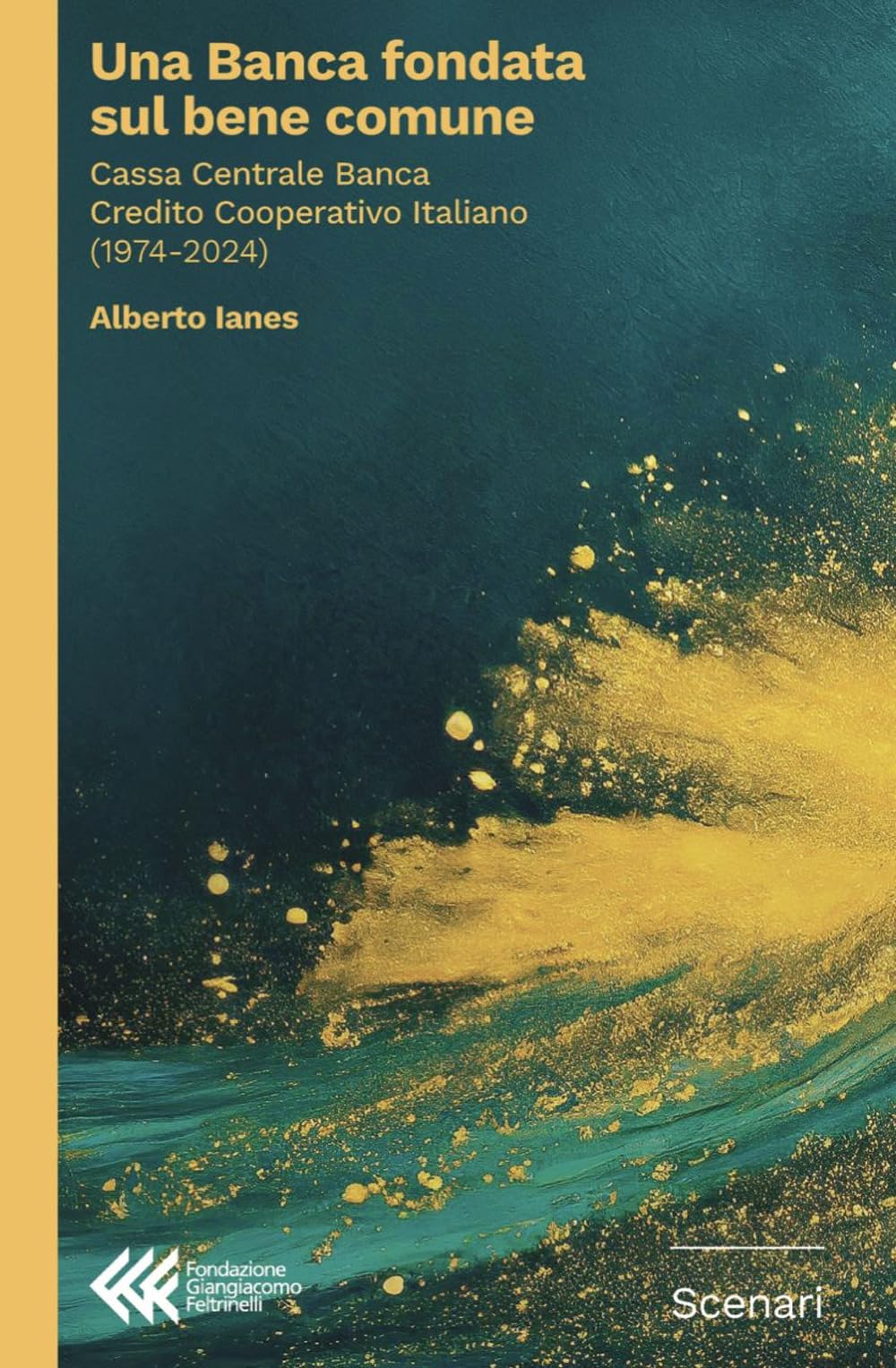 Una Banca Fondata Sul Bene Comune. Cassa Centrale Banca Credito Cooperativo Italiano (1974-2024) - 4