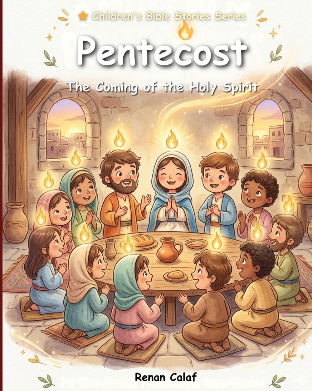 Pentecost: The Coming of the Holy Spirit: Children's Bible story about the Holy Spirit – easy reading for children