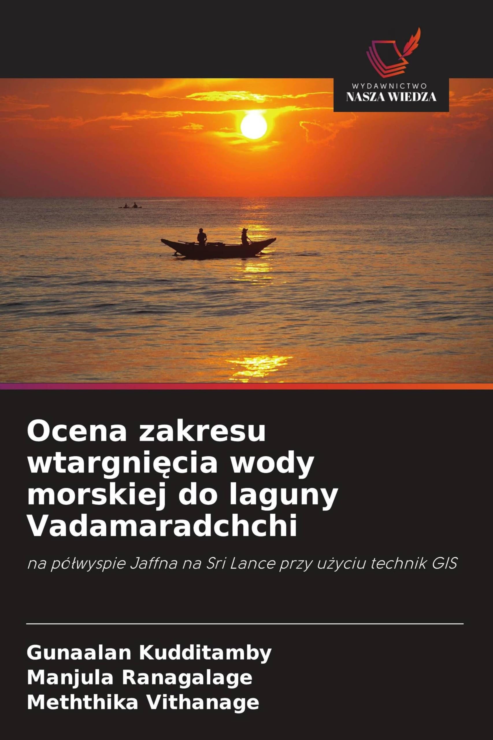 Ocena zakresu wtargnięcia wody morskiej do laguny Vadamaradchchi: na pó¿wyspie Jaffna na Sri Lance przy u¿yciu technik GIS