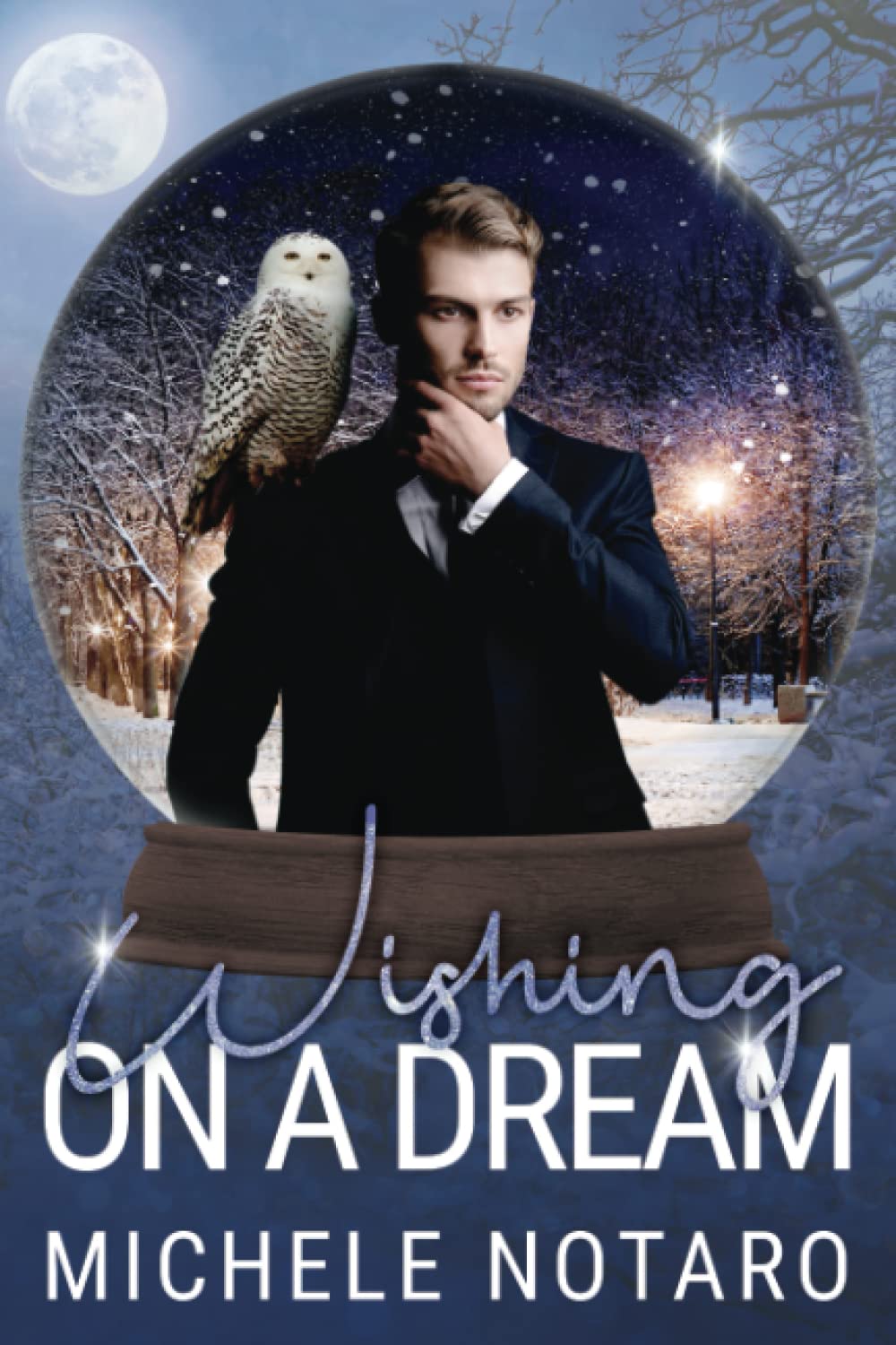 Wishing On A Dream: A Snow Globe Christmas Book 2: 1 (A Gay Warlock Holiday)