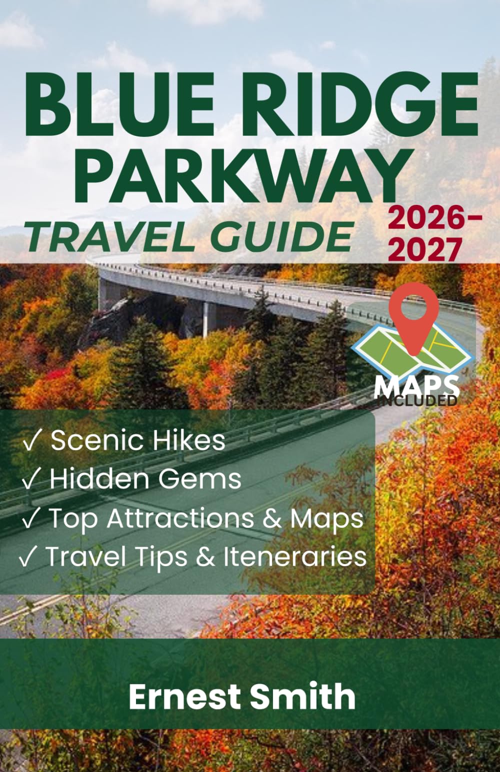 Blue Ridge Parkway Travel Guide: Road Trip Planner with Scenic Routes, Mileposts, Hikes, Waterfalls, Lodging, Camping, and RV Tips for Virginia and North Carolina