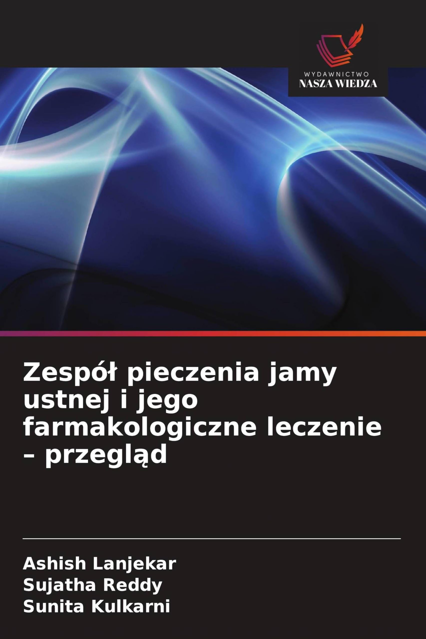 Zespó¿ pieczenia jamy ustnej i jego farmakologiczne leczenie - przegl¿d